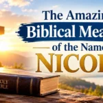 The Amazing Biblical Meaning of the Name NICOLE