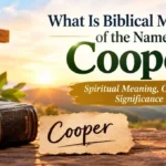 What Is Biblical Meaning of the Name Cooper: Spiritual Meaning, Origin & Significance